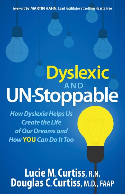Book cover image for Dyslexic and Un-Stoppable ISBN: 9781630473198